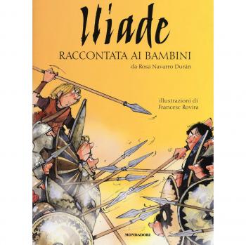Iliade raccontata ai bambini. Ediz. a colori
