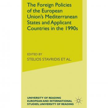 The Foreign Policies of the EU's Mediterranean States and Applicant Countries in the 1990's