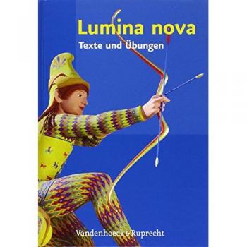 Lumina nova. Das Paket. Texte und Übungen Vokabeln und Begleitgrammatik