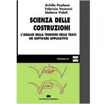 Scienza delle costruzioni. L'analisi della tensione nelle travi. Un software applicativo