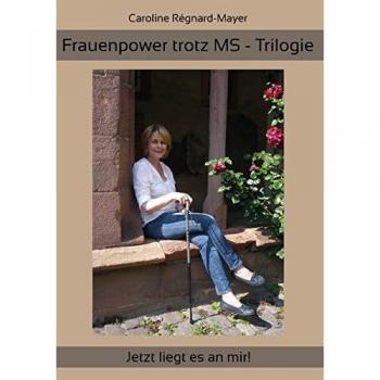 Régnard-Mayer, Caroline: Frauenpower trotz MS