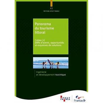 Panorama du tourisme littoral: Cahier 3, Défis d'avenir, opportunités et esquisses de solutions