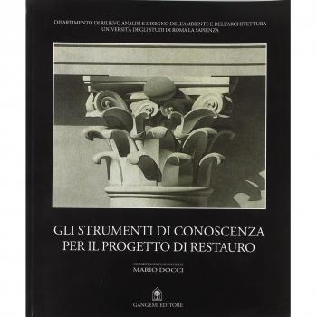 Gli strumenti di conoscenza per il progetto di restauro. Atti del Seminario Internazionale