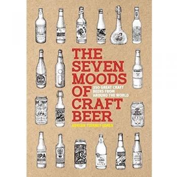 The Seven Moods of Craft Beer: 350 Great Craft Beers from Around the World