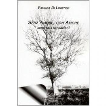 Senz'amore, con amore. Sono solo sensazioni