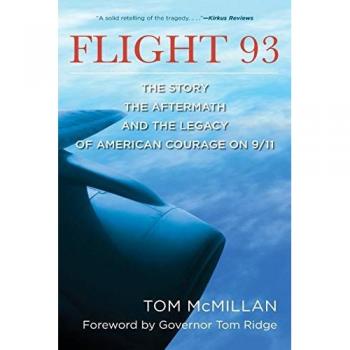 Flight 93: The Story, the Aftermath, and the Legacy of American Courage on 9/11