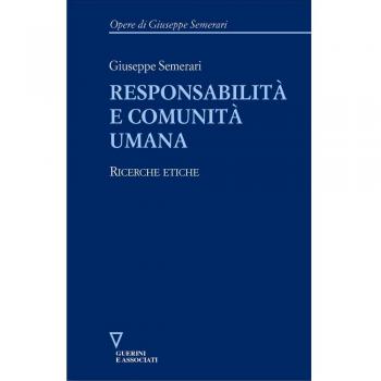 Responsabilità e comunità umana. Ricerche etiche