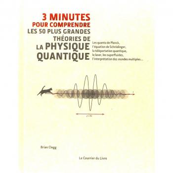 3 minutes pour comprendre les 50 plus grandes thÃ©ories de la physique quantique
