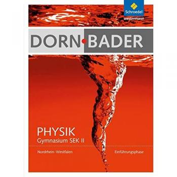 Dorn / Bader Physik. Einführungsphase: Schulbuch. Nordrhein-Westfalen