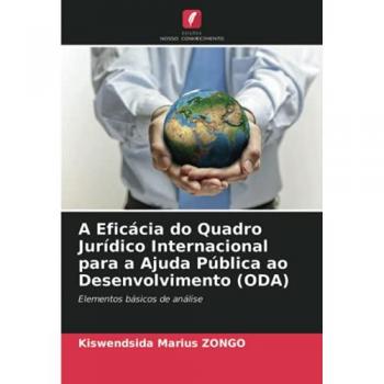 A Eficácia do Quadro Jurídico Internacional para a Ajuda Pública ao Desenvolvimento (ODA): Elementos básicos de análise