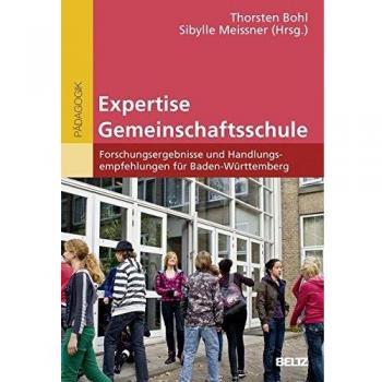 Expertise Gemeinschaftsschule: Forschungsergebnisse und Handlungsempfehlungen für Baden-Württemberg (Beltz Studium)
