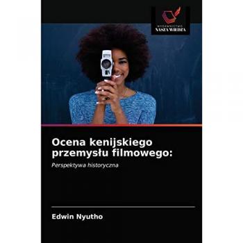 Ocena kenijskiego przemys¿u filmowego:: Perspektywa historyczna