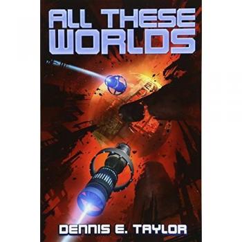 All These Worlds (Bobiverse, Band 3)