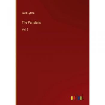 Lord Lytton: The Parisians