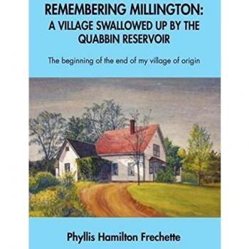 Remembering Millington: A Village Swallowed Up By The Quabbin Reservoir