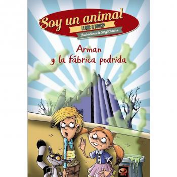 Arman y la fábrica podrida