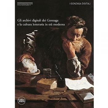 Gli archivi digitali dei Gonzaga e la cultura letteraria in età moderna
