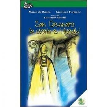 San Gennaro, la storia e i luoghi