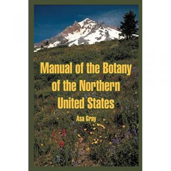 Manual of the Botany of the Northern United States