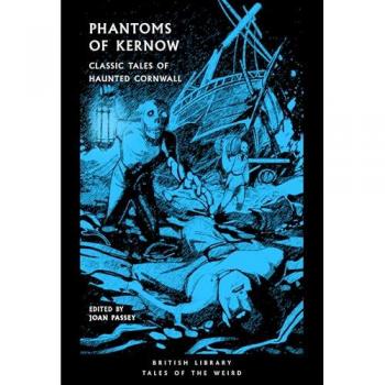 Phantoms of Kernow : Classic Tales of Haunted Cornwall