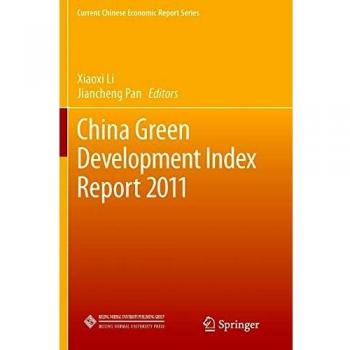 China Green Development Index Report 2011 (Current Chinese Economic Report Series)