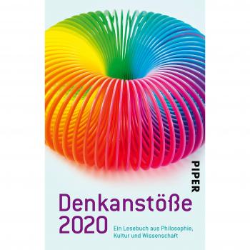 Denkanstöße 2020: Ein Lesebuch aus Philosophie, Kultur und Wissenschaft