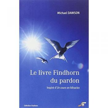 Le Livre Findhorn Du Pardon
