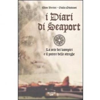 I diari di Seaport. La sete dei vampiri e il potere delle streghe