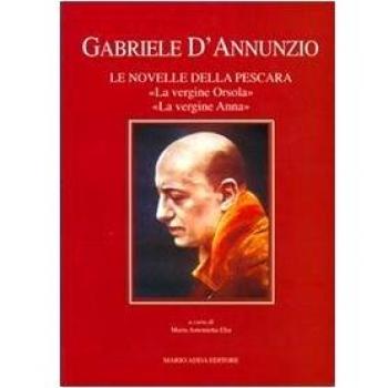Gabriele D'Annunzio. Le novelle della Pescara