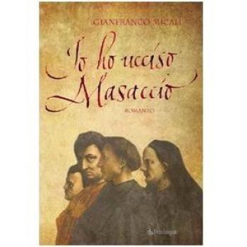 Io ho ucciso Masaccio