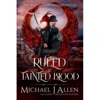 Ruled by Tainted Blood: Angel War Urban Fantasy (Blood Phoenix Chronicles, Band 2)