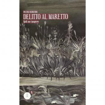 Delitto al Maretto. Noli me tangere