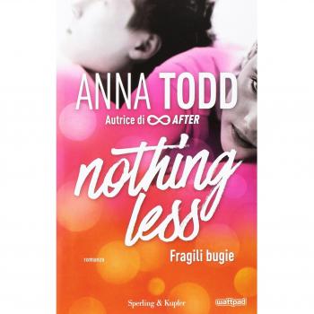 Fragili bugie. Nothing less (Vol. 1)