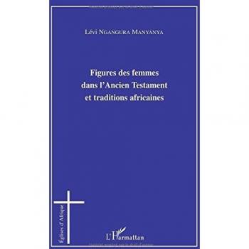 Figures des femmes dans l'Ancien Testament et traditions africaines