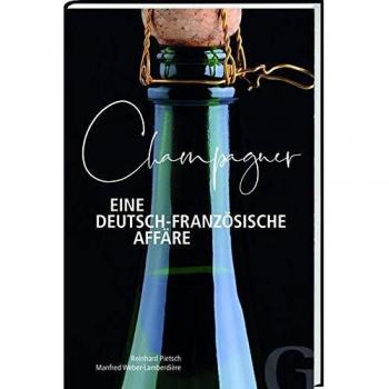 Reinhard Pietsch Champagner – Eine Deutsch-Französische Affäre