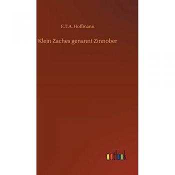 Klein Zaches genannt Zinnober