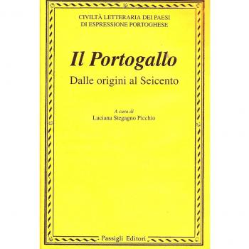 La civiltà letteraria dei paesi di lingua portoghese. Il Portogallo dalle origini al Seicento (Vol. 1)