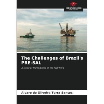 de Oliveira Terra Santos, Alvaro: The Challenges of Brazil's PRE-SAL
