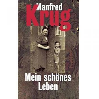 Manfred Krug Mein Schönes Leben