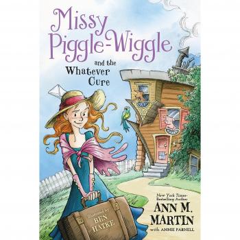Missy Piggle-Wiggle and the Whatever Cure