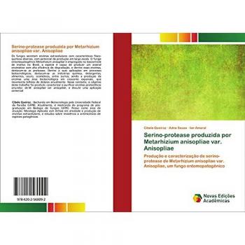 Serino-protease produzida por Metarhizium anisopliae var. Anisopliae: Produção e caracterização de serino-protease de Metarhizium anisopliae var. Anisopliae, um fungo entomopatogênico