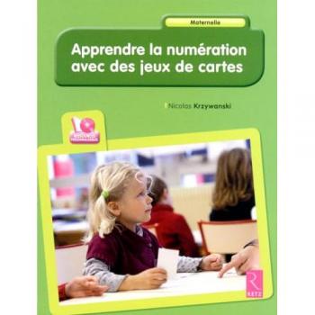 Apprendre la numération avec des jeux de cartes (avec 1CD rom)