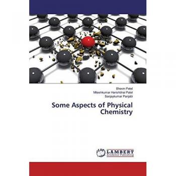 Some Aspects of Physical Chemistry