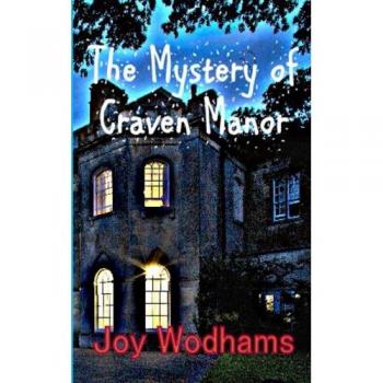 The Mystery of Craven Manor : An Adventure Story for 9 to 13 year olds