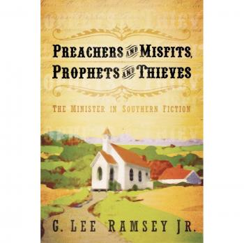 Preachers and Misfits, Prophets and Thieves