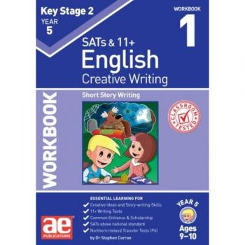 KS2 Creative Writing Year 5 Workbook 1 : Short Story Writing