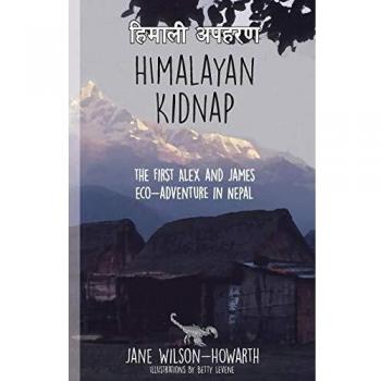 Himalayan Kidnap: The First Alex and James Eco-Adventure in Nepal: The First Alex and James Eco-Aventure in Nepal