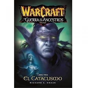 Warcraft la guerra de los ancestros: El cataclismo (Tapa blanda) (Tapa dura).
