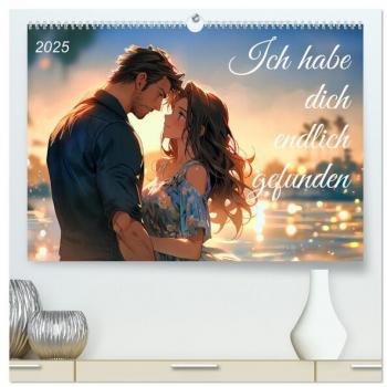 Ich habe dich endlich gefunden (hochwertiger Premium Wandkalender 2025 DIN A2 quer) Kunstdruck in Hochglanz