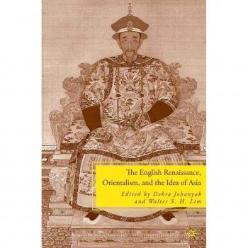 Vitalsource Technologies, Inc. English Renaissance, Orientalism, And The Idea Of Asia